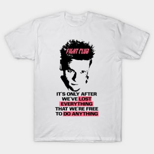 Fight club lost everything T-Shirt